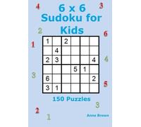 6 x 6 Sudoku for Kids: 150 Puzzles