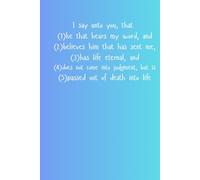 6"x9" lined notebook - 100 pages - Blue Light Cover | Inspirational Stationery Gift: Perfect Size, Quality Paper: Versatile Use, Use it as a journal, ... beloved ones (Jonh 5:24 - Believer Series)