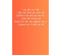6"x9" lined notebook - 100 pages - John 5:24 cover | Inspirational Stationery Gift: Perfect Size, Quality Paper: Versatile Use, Use it as a journal, ... beloved ones. (Jonh 5:24 - Believer Series)