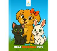 60 +1 ❤️ - MEGA - Adorable Pets: A heart-warming coloring journey featuring adorable puppies, playful kittens, and happy bunnies - 61 pages of ... Book 3 (Peak Premium Coloring Series)