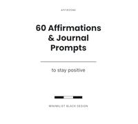 60 Affirmations & Journal Prompts: To Stay Positive | US Letter Size | Normal Bold Affirmations