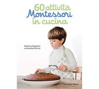 60 attività Montessori in cucina. Ediz. illustrata