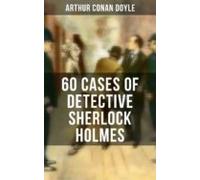 60 Cases Of Detective Sherlock Holmes (ebook)