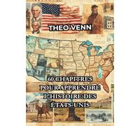 60 Chapitres pour Apprendre l'Histoire des États-Unis