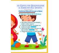 60 Contes per Desenvolupar el Caràcter dels Infants | Històries Educatives per a Nens | Guia per a Pares de 4 a 10 Anys