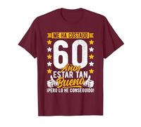 60 Cumpleaños Me Ha Costado 60 Años Estar Tan Bueno, 60 Años Camiseta, Hombre, Granate, XL