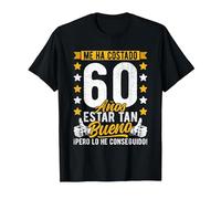 60 Cumpleaños Me Ha Costado 60 Años Estar Tan Bueno, 60 Años Camiseta, Hombre, Negro, L