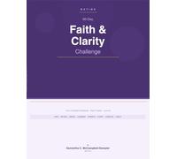 60 Day & Faith Clarity Challenege: A Christian Devotional Workbook for Women to Build Self-Discipline, Strengthen Faith, Improve Consistency & Gain Clarity in 60 Days