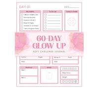 60-Day Glow Up Challenge for Women: Soft Challenge Journal | Transform Your Life in 60 Days | A Daily Progress Tracker