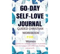 60 Days of SELF-LOVE Christian Guided Workbook