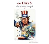 60 Days: Operation Epic Fury, the War America Started, and the World It Left Behind (Iran War)