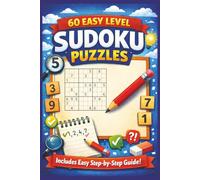 60 Easy Level Sudoku Puzzles: Learn proven methods to solve puzzles logically
