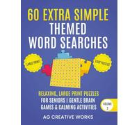 60 Extra Simple Themed Word Searches: Relaxing, Large Print Puzzles for Seniors | Dementia-Friendly with Calming Pages, Affirmations & Fun Gentle Activities (Simple Themed Word Search Collection)