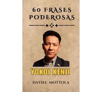 60 frases poderosas de Yokoi Kenji