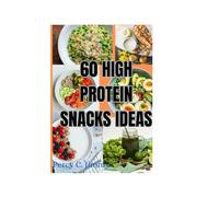 60 High protein snacks ideas