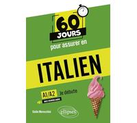 60 jours pour assurer en italien: Je débute A1/A2