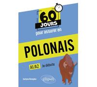 60 jours pour assurer en polonais: Je débute A1/A2