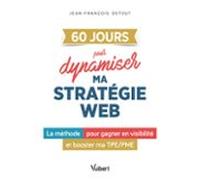 60 Jours Pour Dynamiser La Stratégie Digitale De Mon Entreprise (ebook