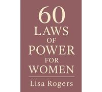 60 Laws of Power: For Women
