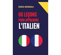60 Leçons pour Apprendre l’Italien