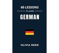60 Lessons to Learn German