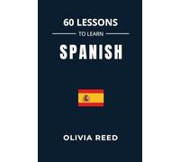 60 Lessons to Learn Spanish