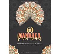 60 MANDALA Para Niñas Libro de colorear para niñas: Mandalas Fáciles para Colorear | 60 mandalas para niños a partir de 10 años | Mandalas coloreando Para Niñas