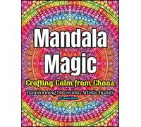 60 Mandalas - Mandala Magic Coloring Book. A Calming Art Therapy for Adults