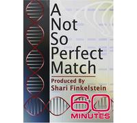 60 Minutes - A Not So Perfect Match (April 1, 2007)