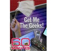 60 Minutes - Get Me the Geeks! (January 28, 2007)