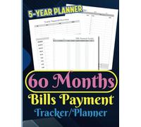 60 Months Budget & Bills Payment Tracker Planner: Achieve 5-Year Financial Goals with 156 Pages of Monthly Checklists, Income & Expense Insights, and Debt Tracking