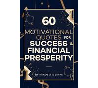 60 Motivational Quotes for Success and Financial Prosperity