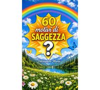 60 Motivi di Saggezza