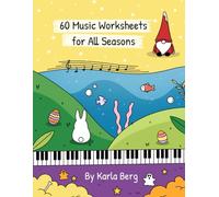 60 Music Worksheets for All Seasons: Do Re Mi Fa Sol La Ti