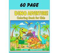 60 page dino adventure: Coloring book for kids