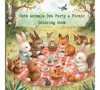60 Pages Cute Animals Tea Party & Picnic Coloring Book for Kids: A Fun Collection of Cute Animal Scenes for Kids Ages 4 -10