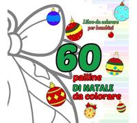 60 palline di natale da decorare: libro da colorare per bambini