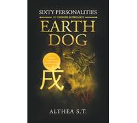 60 PERSONALITY TYPES OF CHINESE ASTROLOGY: EARTH DOG