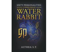 60 PERSONALITY TYPES OF CHINESE ASTROLOGY: WATER RABBIT