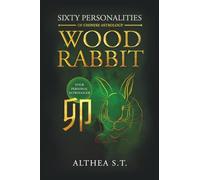 60 PERSONALITY TYPES OF CHINESE ASTROLOGY: WOOD RABBIT