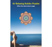 60 Relaxing Sudoku Puzzles: Medium Level Difficulty Sudoku Challenges | Plus Fun Facts About Yoga | 6X9 inches, 122 Pages | Solution Included