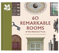 60 Remarkable Rooms of the National Trust (The National Trust Collection)
