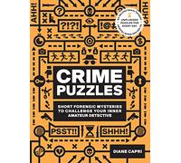 60-second Brain Teasers Crime Puzzles: Short Forensic Mysteries to Challenge Your Inner Amateur Detective
