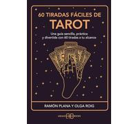 60 tiradas fáciles de tarot: Una guía sencilla, práctica y divertida con 60 tiradas a tu alcance. (Karma 7)