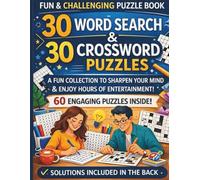 60 Word Search & Crossword Puzzles for Adults: Fun Brain Games to Relax, Challenge Your Mind, Improve Vocabulary and Enjoy Hours of Puzzle Solving