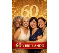 60 y Brillando