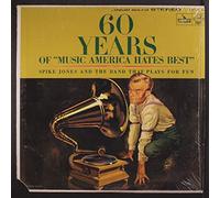 60 Years of Music America Hates Best: Spike Jones [LP Vinyl]
