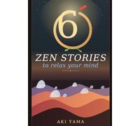 60 Zen Stories to Relax Your Mind: Timeless Wisdom Tales for Inner Peace and Mindful Living