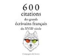 600 Citations Des Grands Écrivains Français Du Xviiie Siècle (audiolib