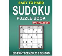 600 Classic Sudoku Puzzles: Easy to Hard Sudoku Book with Solutions | Progressive Difficulty for Adults, Teens and Seniors | Bonus Pack Included (Sudoku Challenge Series)